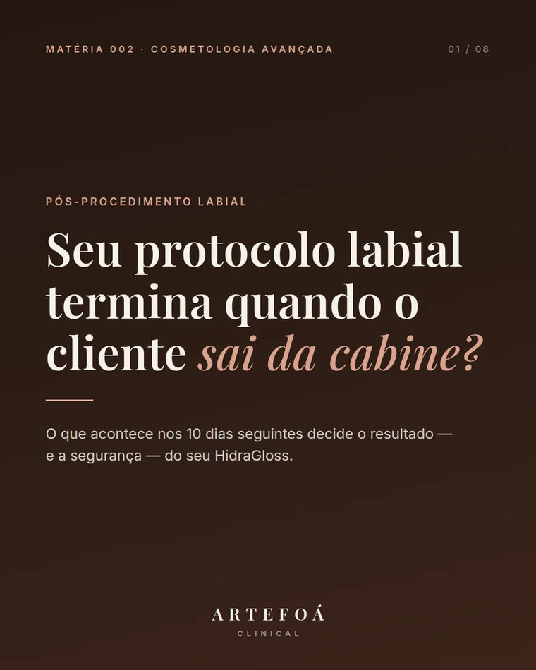 Seu protocolo labial termina quando o cliente sai da cabine? O que acontece nos 10 dias seguintes decide o resultado.